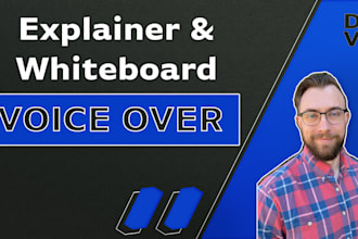 record male voice over for explainer and whiteboard videos