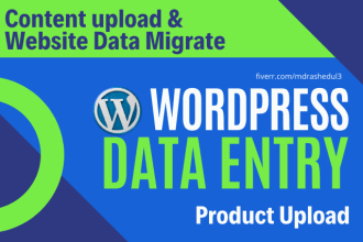 do wordpress data entry content upload and website data migrate