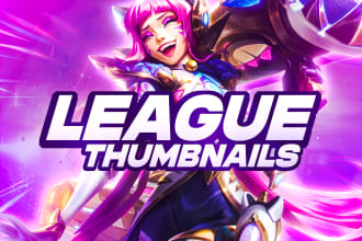 design amazing league of legends thumbnail in 3 hours