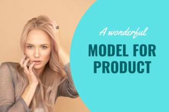 a professional female model for your product