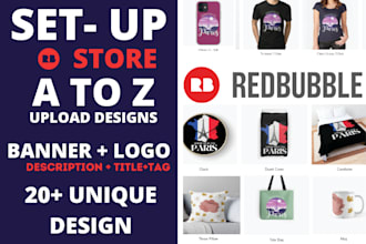 do design and setup redbubble store and add 300 products