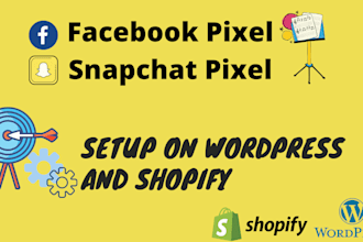 setup snapchat, facebook pixel on shopify, and wordpress