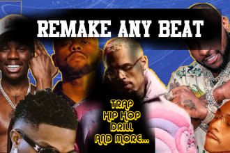 remake any hip hop , trap beats