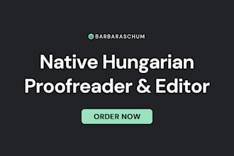 proofread, edit, rewrite, improve hungarian texts as a native speaker
