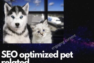 write SEO articles and blogs about cats, dogs, and all pets