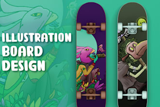 design an illustration with my style on your skateboard deck