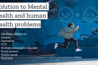 write blogs on mental health and human health problems