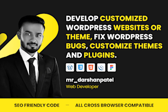 develop custom wordpress website or theme, fix bugs, theme customization