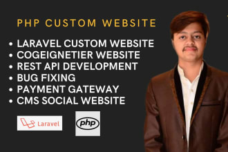 develop custom website in PHP using laravel or codeigniter