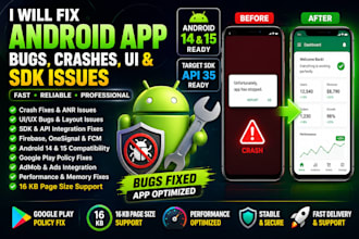 fix android app bugs, crashes,UI bugs, and sdk issues