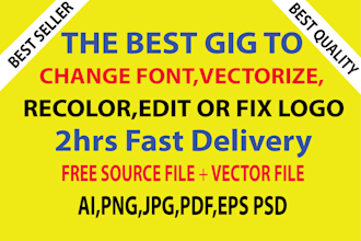 vectorize, edit, recolor, fix logo in two hrs