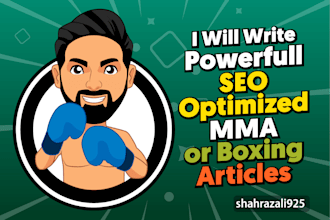 write SEO punched MMA and boxing articles or blog posts