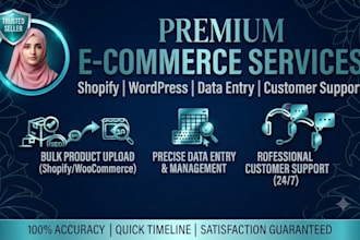 do professional wordpress and shopify bulk product upload and customer support