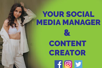 be your facebook, instagram manager, and content creator