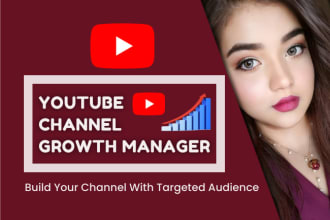 be your youtube channel manager to take it to the peak of success