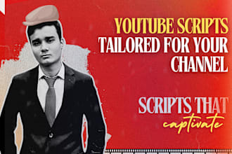 write captivating youtube scripts for you