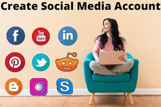 create social media accounts for you