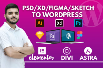 convert xd,figma, psd to wordpress website with elementor pro, divi, astra pro