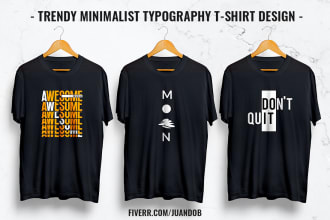 do custom and trendy typography t shirt design