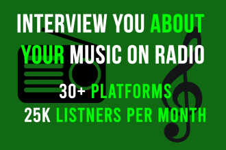interview you and promote your music on 30 radio platforms