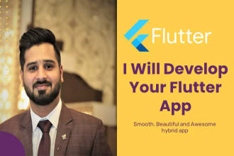 make an awesome android and ios app for you using flutter