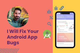 fix your android app bugs and issues