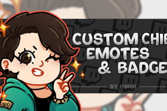 design cool chibis or emotes and personalized badges for you