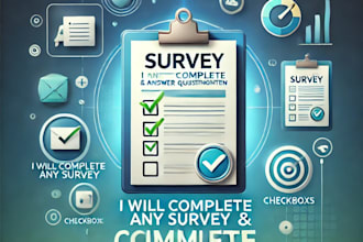 complete any survey and answer questionnaire