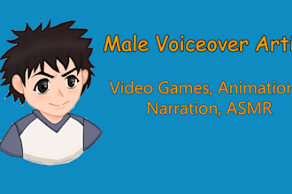 be your deep male voice actor for animation, asmr, and narration