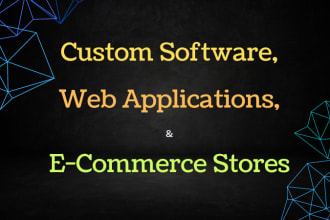 develop complete custom software or web applications