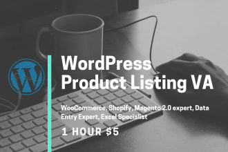 do wordpress product listing and become data entry VA
