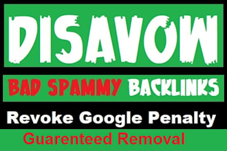 disavow bad backlinks recover penalty guaranteed removal