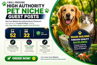 provide pet guest post da 52 and DR 32 with dofollow links