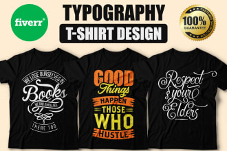 do custom typography t shirt design, tshirt design, tshirt
