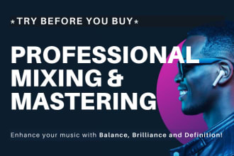 be your mixing and mastering engineer