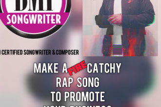make a fire catchy rap song to promote your business