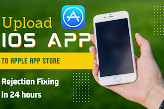 upload ios app to appstore and rejection fixing in 24 hours