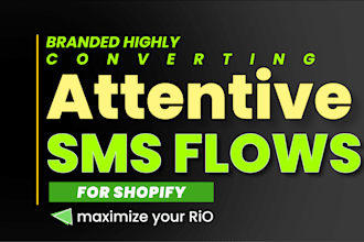 setup attentive or klaviyo SMS flows in your shopify