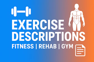 write fitness, gym and rehabilitation exercise descriptions with instructions