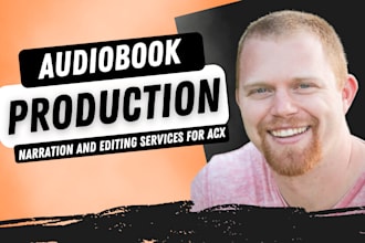 provide audiobook editing or be your audiobook narrator