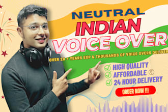 record a male english voice over in a neutral indian accent today