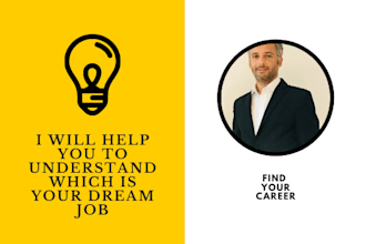 help you to understand which is your dream job