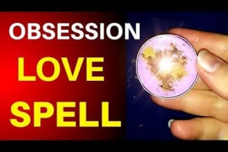 cast a spell to make someone obsessed with you
