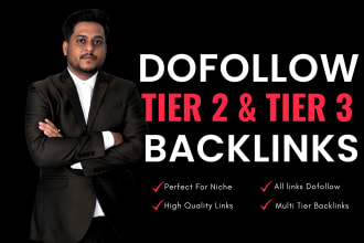build tier 2 and tier 3 dofollow backlinks, SEO link building for google ranking