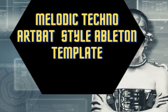 provide a melodic techno ableton template