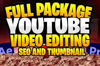 full package youtube video editing  SEO and thumbnail