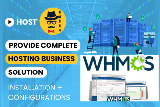 setup full web hosting, reseller business with setup whmcs or whm cpanel
