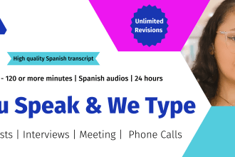 do a 120 minutes spanish audio transcription in 24 hours