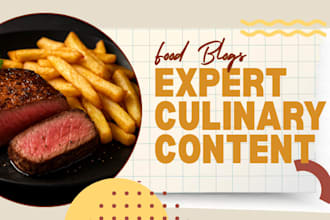 write SEO food blog posts as a culinary professional