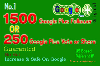 add 1500 Google Plus Follower OR 250 Plus 1s Share